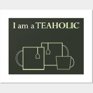 Teaholic-tea drinker Posters and Art